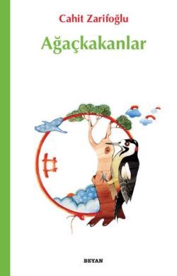 Ağaçkakanlar - Beyan Yayınları Kitap