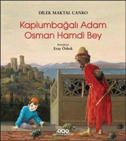 Kaplumbağalı Adam Osman Hamdi Bey - Yapı Kredi Yayınları Kitap