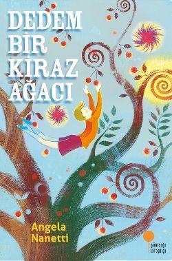 Dedem Bir Kiraz Ağacı - Günışığı Kitaplığı Kitap