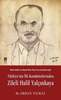 Türkiye’nin İlk Komünistlerinden Zileli Halil Yalçınkaya - Bilge Kültür Sanat Kitap