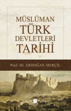 Müslüman Türk Devletleri Tarihi - Bilge Kültür Sanat Kitap