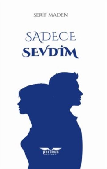 Sadece Sevdim - Perseus Kitap