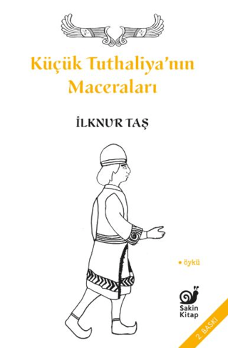 Küçük Tuthaliya’nın Maceraları - Sakin Kitap Kitap