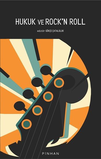 Hukuk ve Rock'n Roll - Pinhan Yayıncılık Kitap