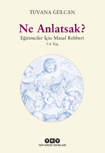 Ne Anlatsak? - Yapı Kredi Yayınları Kitap