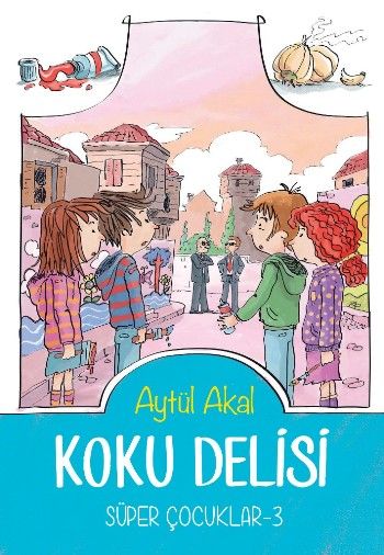 Süper Çocuklar Serisi 3 - Koku Delisi - Tudem Yayınları Kitap