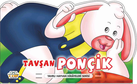Tavşan Ponçik – Yavru Hayvan Hikayeleri - 0-6 Yaş Yayınları Kitap