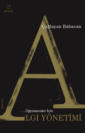 Öğretmenler İçin Algı Yönetimi - Elma Yayınevi Kitap