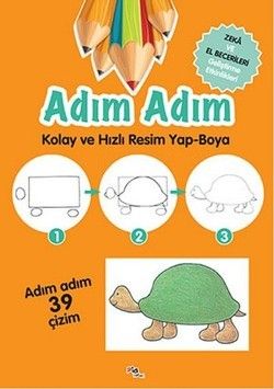 Adım Adım Kolay ve Hızlı Resim Yap-Boya - Kolektif, Boyama Kitapları Türkçe kitap kapağı