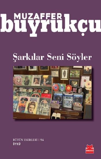 Şarkılar Seni Söyler - Kırmızı Kedi Yayınevi Kitap