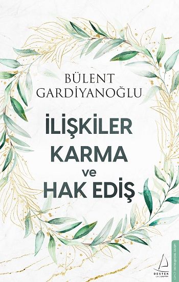 İlişkiler, Karma ve Hak Ediş - Destek Yayınları Kitap