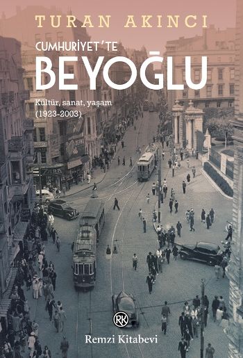 Cumhuriyet'te Beyoğlu - Remzi Kitabevi Kitap