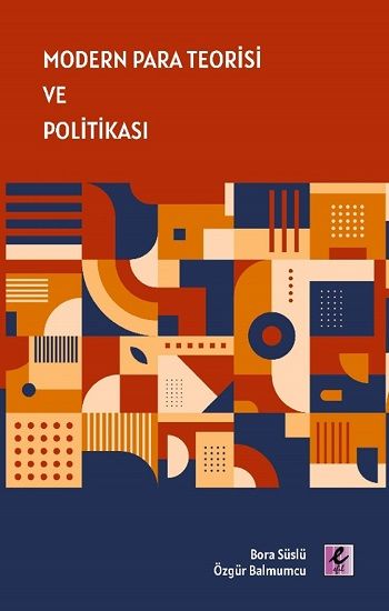 Modern Para Teorisi Ve Politikası - Efil Yayınevi Kitap