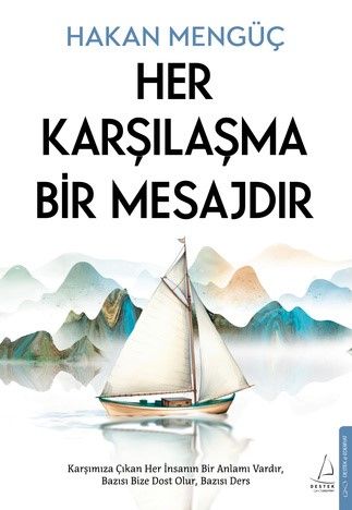 Her Karşılaşma Bir Mesajdır - Destek Yayınları Kitap