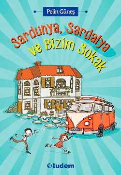 Sardunya, Sardalya ve Bizim Sokak - Tudem Yayınları Kitap