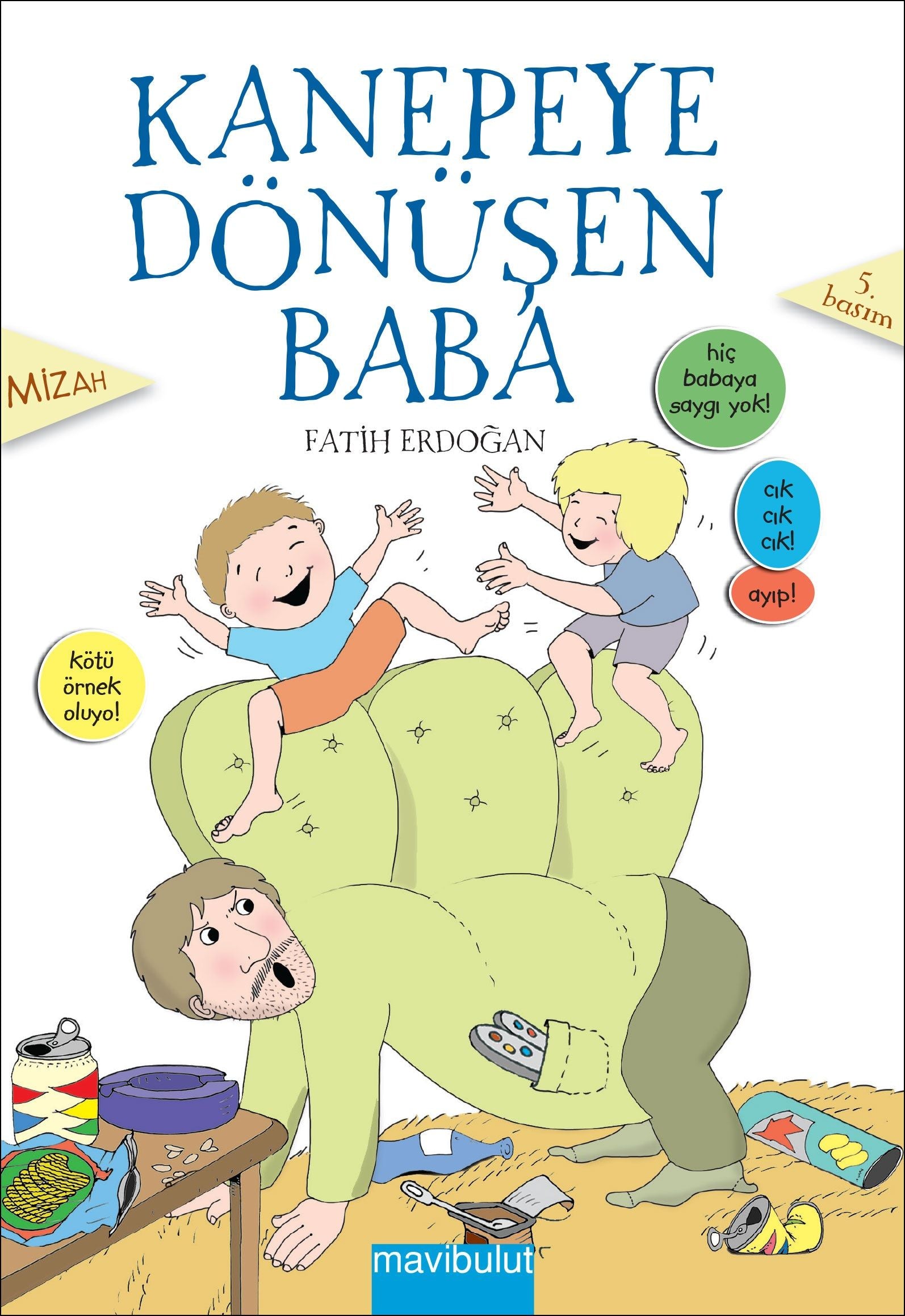 Kanepeye Dönüşen Baba - Mavi Bulut Yayınları Kitap