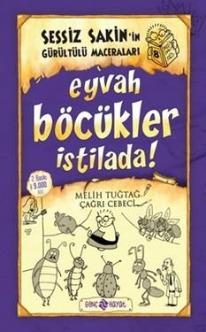 Sessiz Sakin’in Gürültülü Maceraları 8 Eyvah Böcükler İstilada! - Genç Hayat Kitap