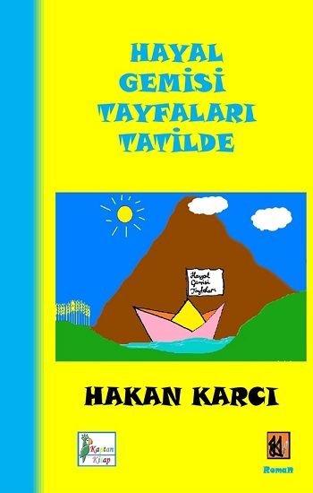 Hayal Gemisi Tayfaları Tatilde - Kaptan Kitap Kitap