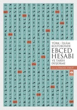 Türk - İslam Kültüründe Ebced Hesabı (ve Tarih Düşürme) İsmail Yakıt Türkçe kitap kapağı