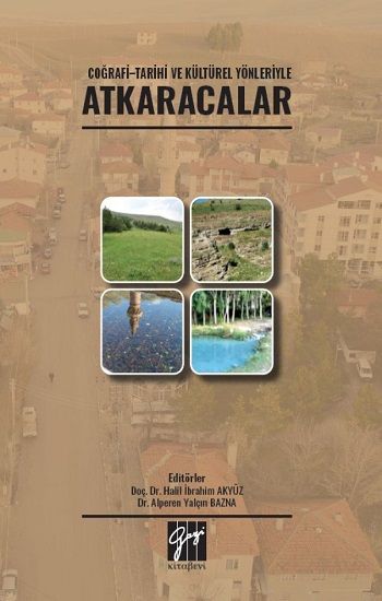 Coğrafi-Tarihi ve Kültürel Yönleriyle Atkaracalar - Gazi Kitabevi Kitap