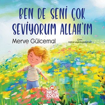 Ben de Seni Çok Seviyorum Allah’ım - Nesil Çocuk Yayınları Kitap