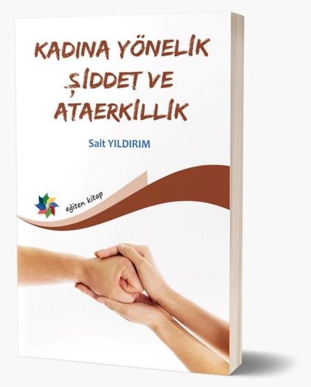 Kadına Yönelik Şiddet Ve Ataerkillik - Eğiten Kitap Kitap