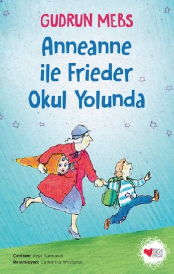 Anneanne ile Frieder Okul Yolunda - Can Yayınları Kitap