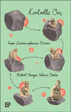 Kontrollü Güç: İnsan Davranışlarının Evrimi - Koç Üniversitesi Yayınları Kitap