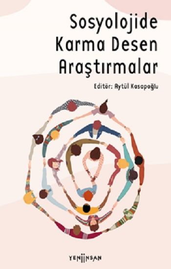 Sosyolojide Karma Desen Araştırmalar - Yeni İnsan Yayınları Kitap