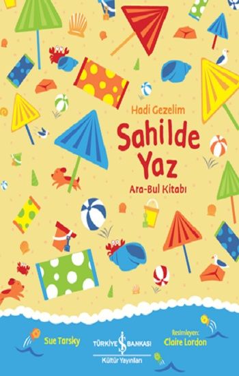 Hadi Gezelim Sahilde Yaz - İş Bankası Kültür Yayınları Kitap