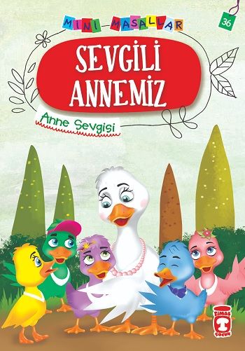 Sevgili Annemiz - Mini Masallar 4 - Timaş Çocuk Kitap