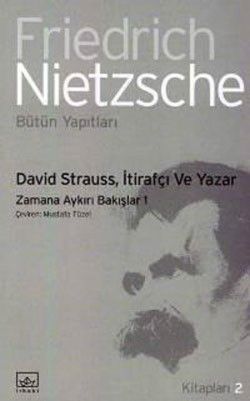 David Strauss, İtirafçı ve Yazar: Zamana Aykırı Bakışlar 1 - İthaki Yayınları Kitap
