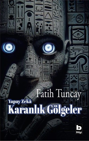 Yapay Zeka Karanlık Gölgeler - Bilgi Yayınevi Çocuk Kitap