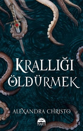 Krallığı Öldürmek - Martı Yayınları Kitap