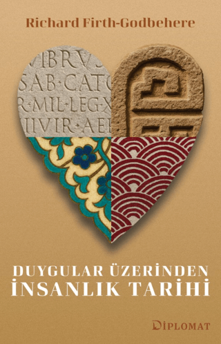 Duygular Üzerinden İnsanlık Tarihi - Diplomat Kitap
