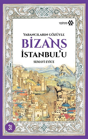 Yabancıların Gözüyle Bizans İstanbulu - Yeditepe Yayınevi Kitap
