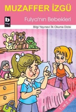 Fulya’nın Bebekleri - Bilgi Yayınevi Çocuk Kitap