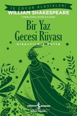 Bir Yaz Gecesi Rüyası (Kısaltılmış Metin) 100 Temel Eser - İş Bankası Kültür Yayınları Kitap