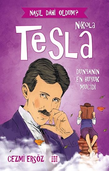 Nikola Tesla- Dünyanın En Büyük Mucidi - Dokuz Yayınları Kitap