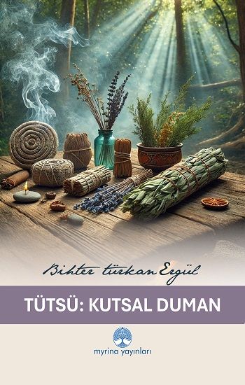 Tütsü : Kutsal Duman - Myrina Yayınları Kitap