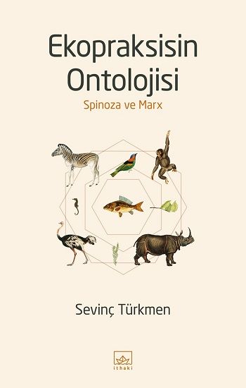 Ekopraksisin Ontolojisi: Spinoza ve Marx - İthaki Yayınları Kitap