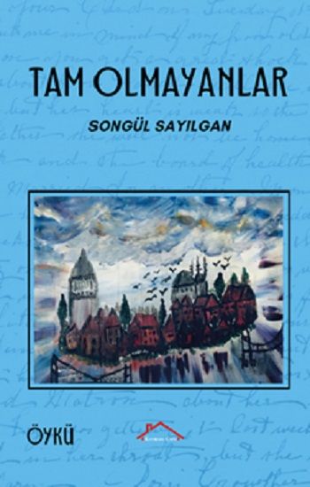 Tam Olmayanlar - Kırmızı Çatı Yayınları Kitap