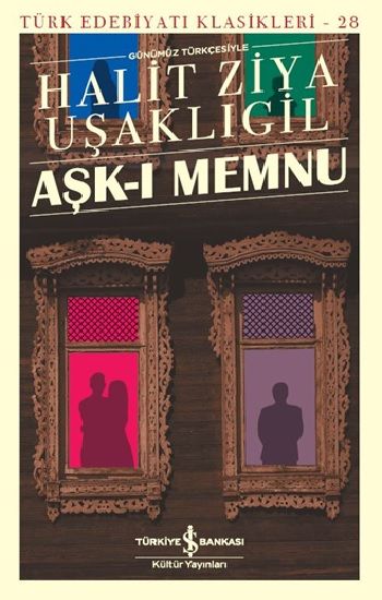 Aşk- ı Memnu (Günümüz Türkçesiyle) - İş Bankası Kültür Yayınları Kitap