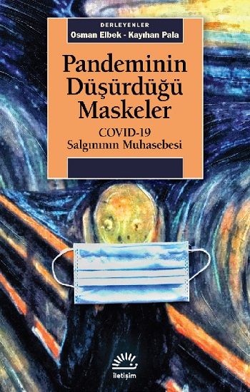 Pandeminin Düşürdüğü Maskeler - İletişim Yayınları Kitap