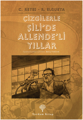Çizgilerle Şili’de Allende’li Yıllar - Yordam Kitap Kitap