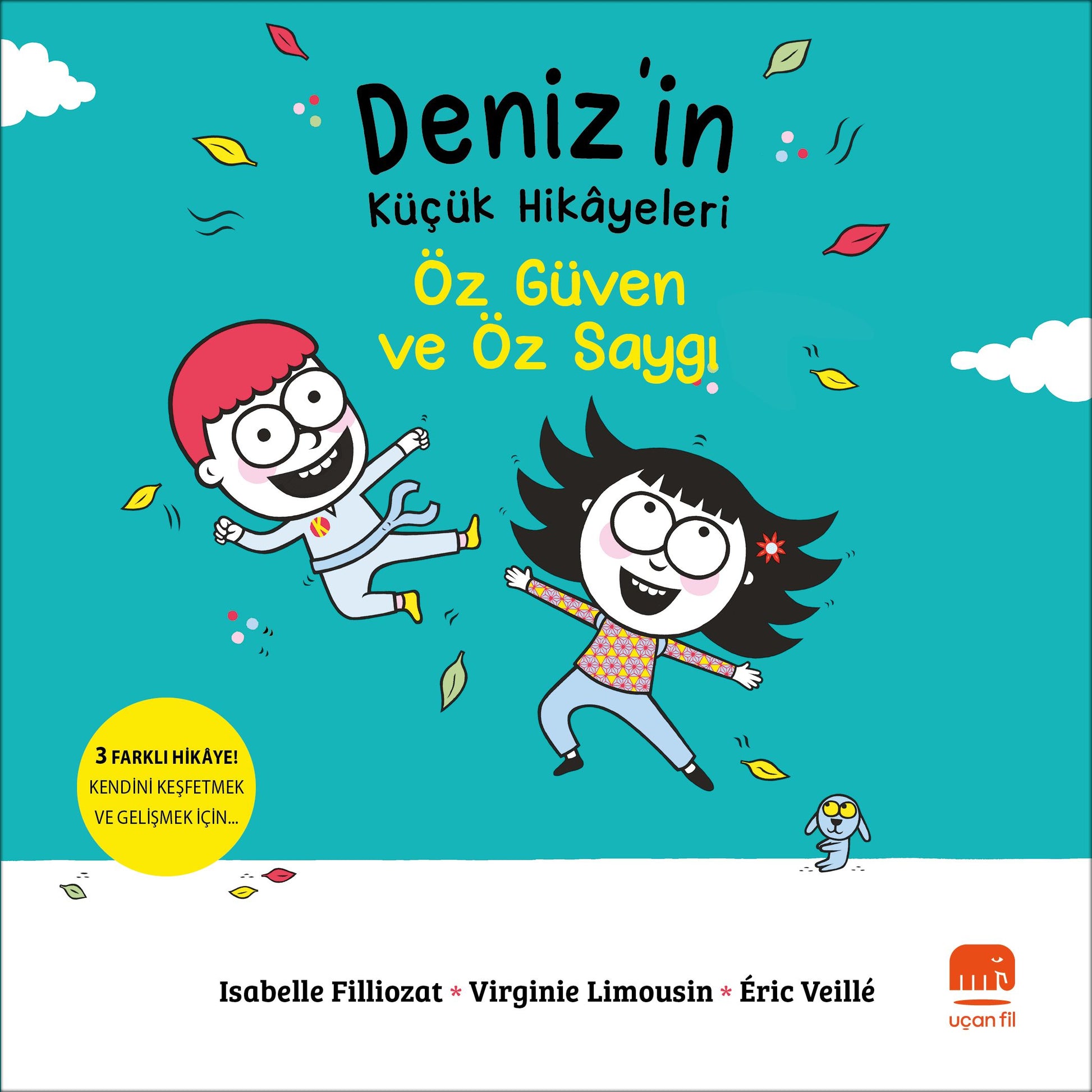 Deniz’in Küçük Hikayeleri : Öz Güven ve Öz Saygı - Uçan Fil Yayınları Kitap