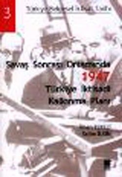 Savaş Sonrası Ortamında 1947 Türkiye İktisadi Kalkınma Planı - Bilge Kültür Sanat Kitap