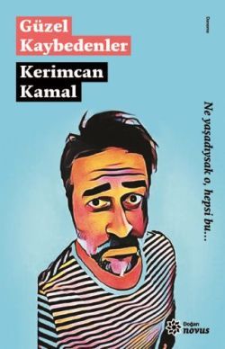 Güzel Kaybedenler - Doğan Novus Kitap