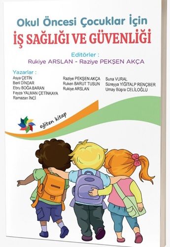 Okul Öncesi Çocuklar İçin İş Sağlığı ve Güvenliği - Eğiten Kitap Kitap