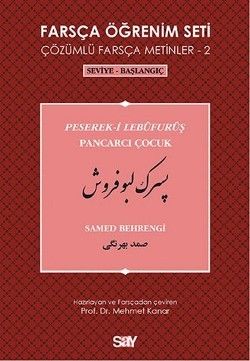 Farsça Öğrenim Seti 2 - Pancarcı Çocuk (Peserek-i Lebüfurüş) - Say Yayınları Kitap